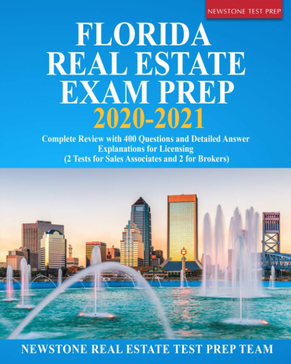 Florida Real Estate Exam Prep 2020 – 2021: Complete Review with 400 Questions and Detailed Answer Explanations for Licensing (2 Tests for Sales Associates and 2 for Brokers) Study Guides