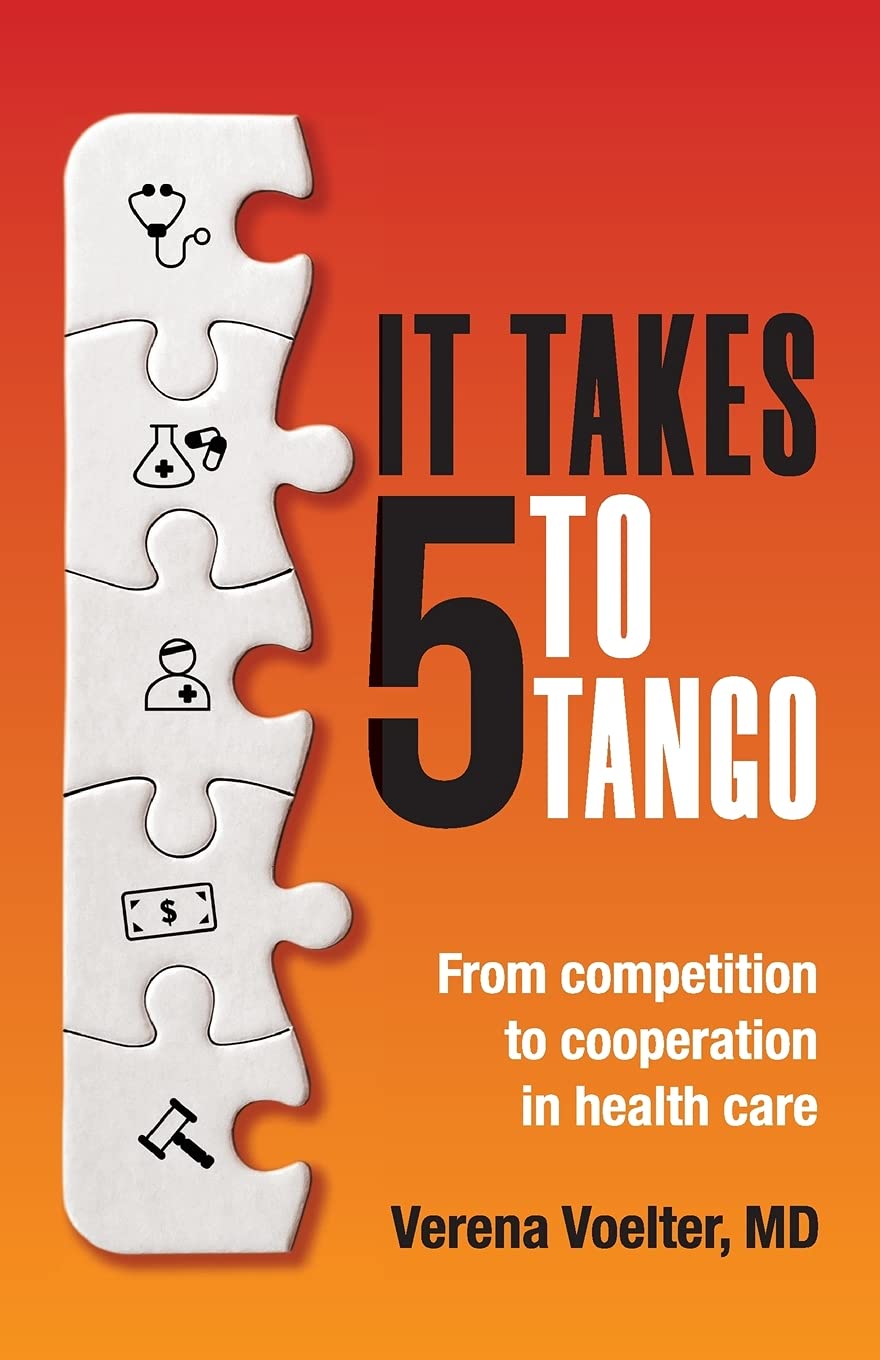 It Takes Five to Tango: From Competition to Cooperation In Health Care Medicine