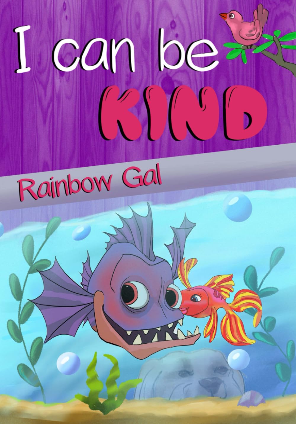 I Can Be Kind: — A Brave Little Goldfish Helps A Grumpy Piranha Be Kind, Caring, And Generous — For Beginning Readers And Kids Age 3-8 — Novels & Short Stories
