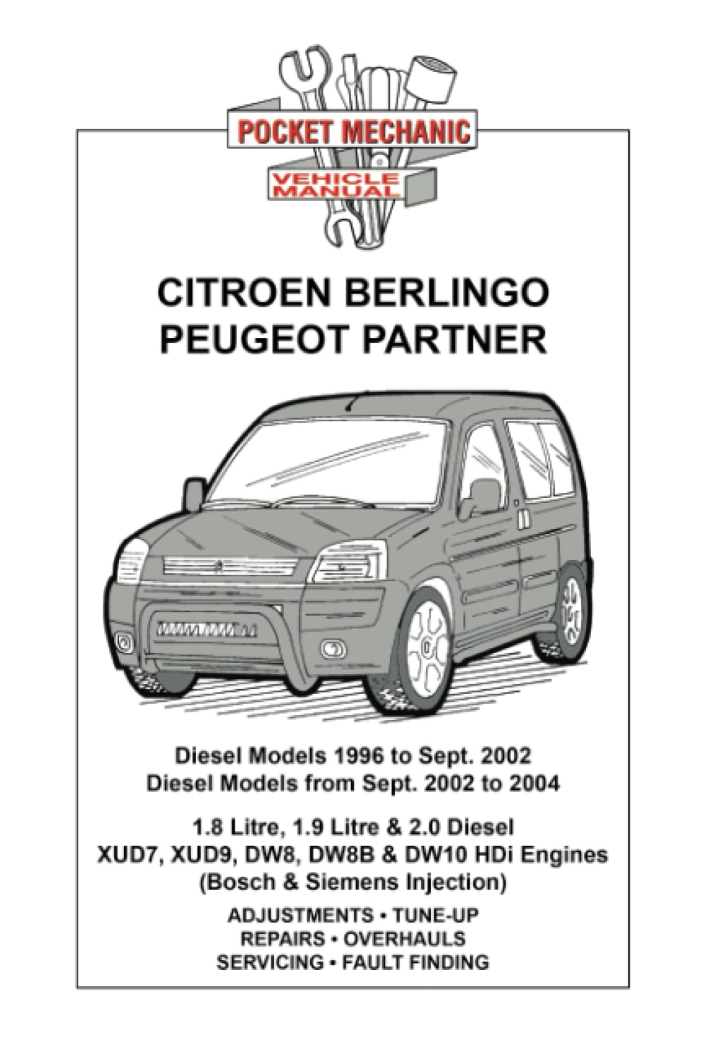 Citroen Berlingo, Peugeot Partner Diesel Models 1996 to 2002 Diesel Models from Sept. 2002-2004 Business & Technology