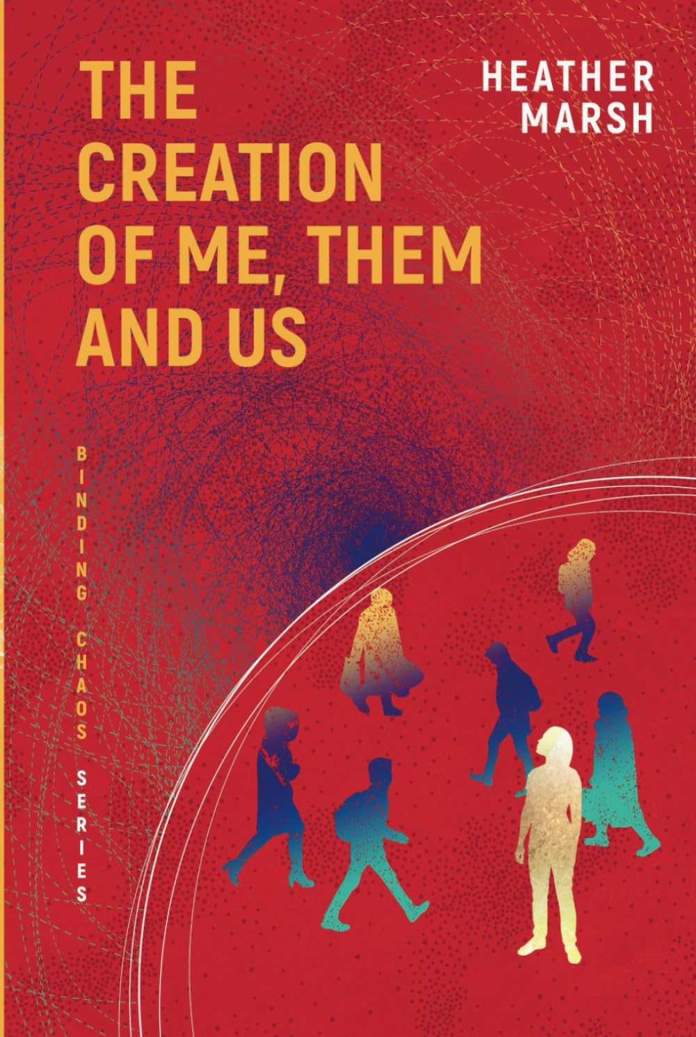 The Creation of Me, Them and Us (Binding Chaos, Band 2) Philosophy