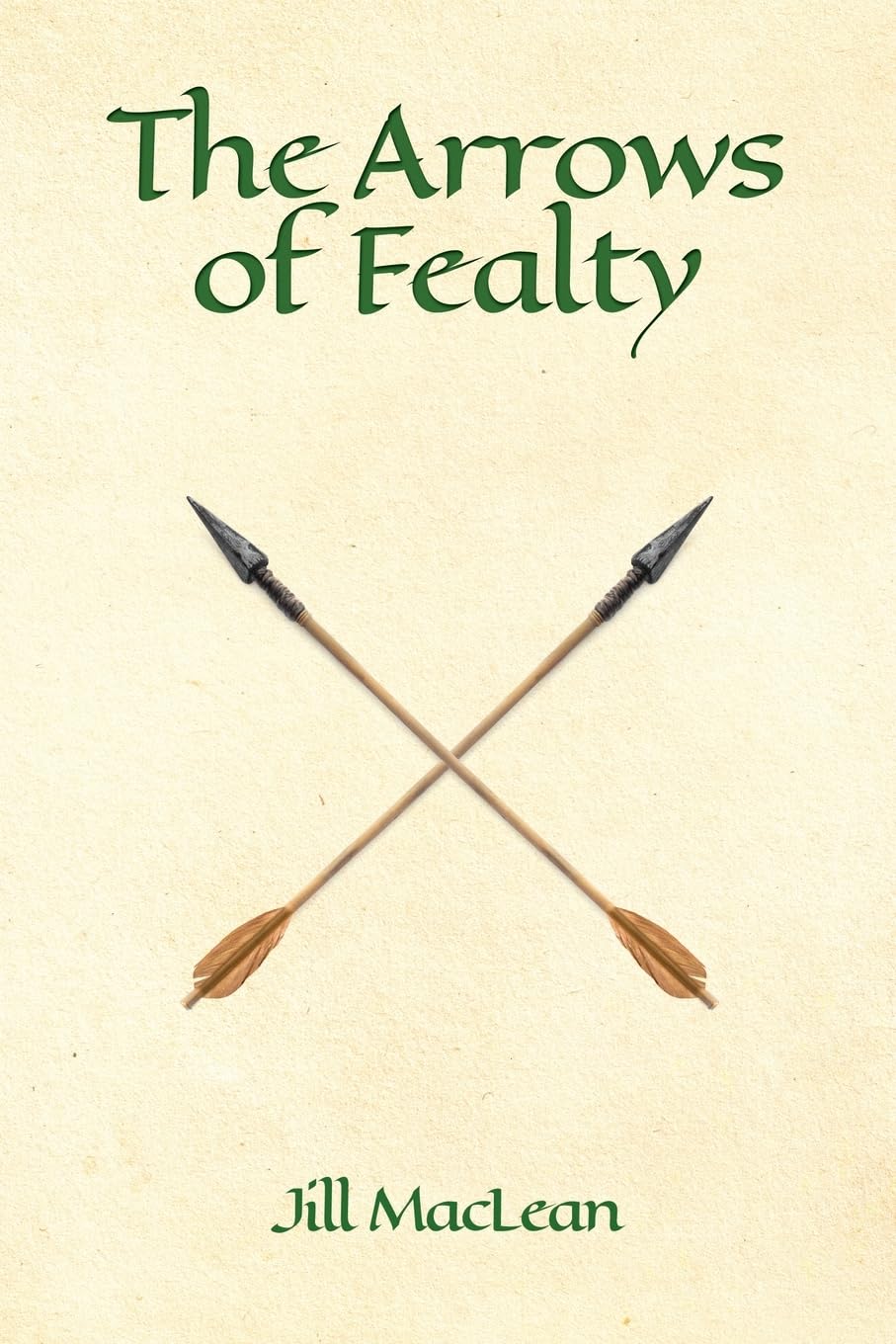 The Arrows of Fealty Historical Fiction