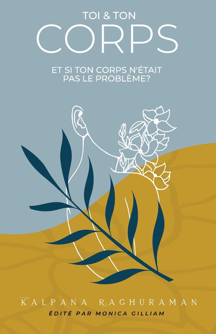 Toi & Ton Corps: Et is ton corps n'était pas le problème? book