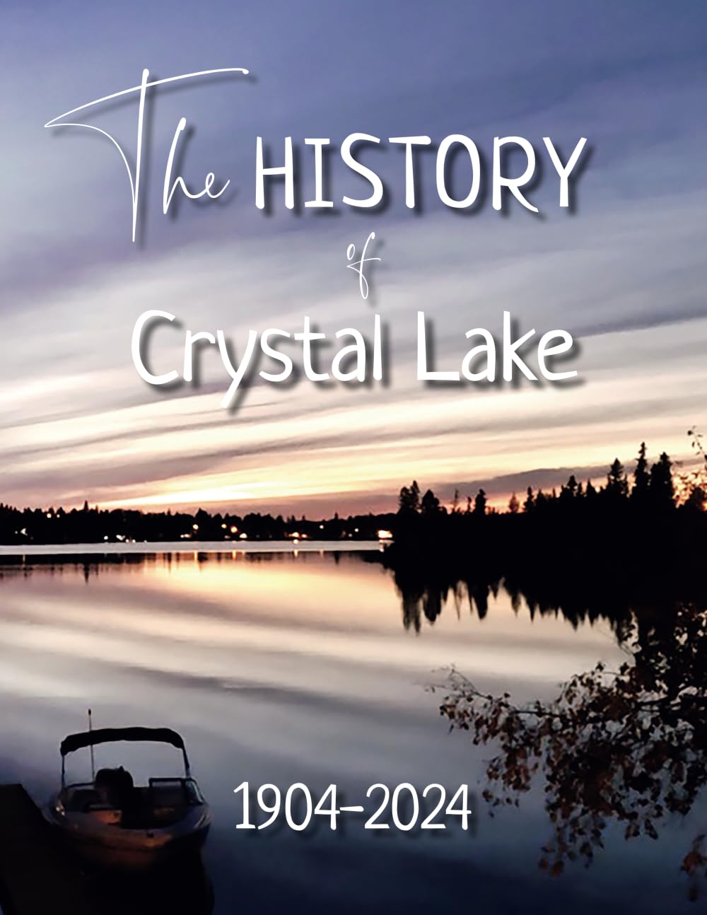 The History of Crystal Lake 1904-2024 Memories