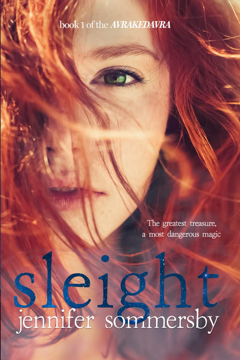 Sleight: Book 1 of the AVRAKEDAVRA Romance