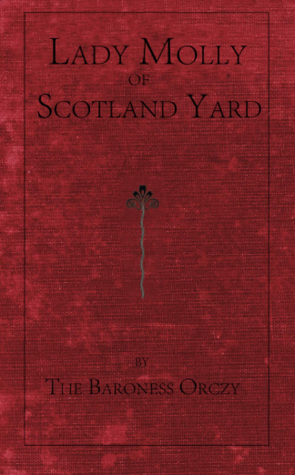 Lady Molly of Scotland Yard: A House of Pomegranates Esoteric Edition Books