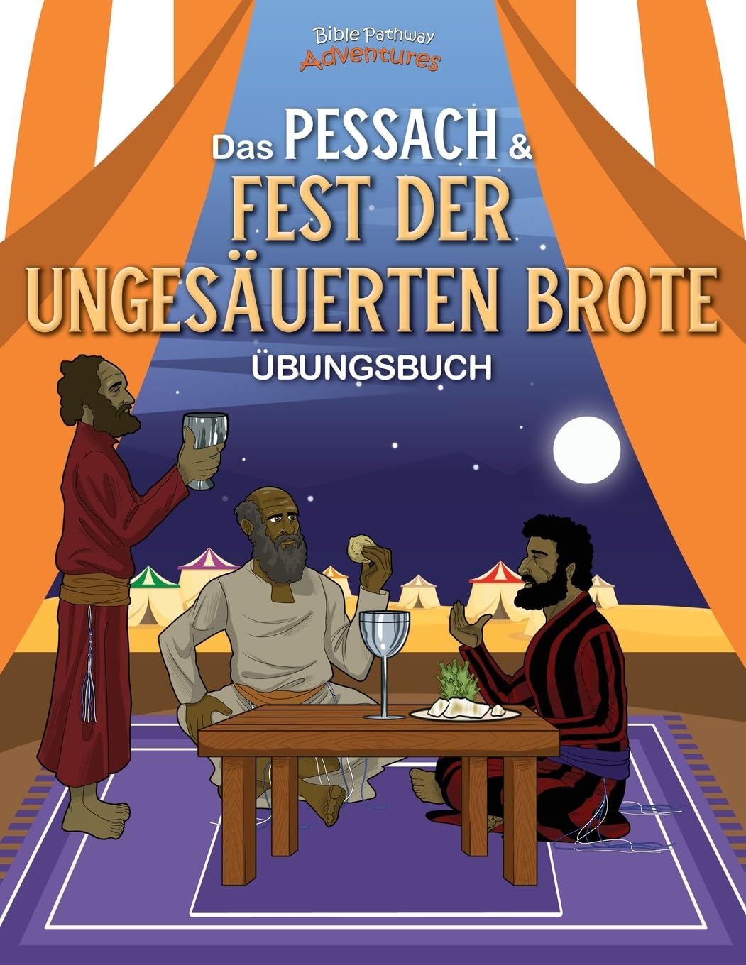 Pessach & das Fest der ungesäuerten Brote – Übungsbuch (Bible Activity Books (German - Deutsche)) Religion & Esotericism
