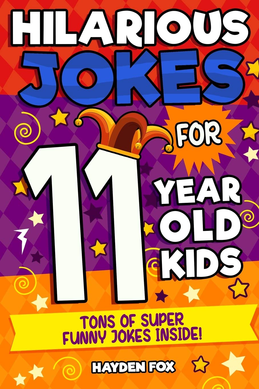 11 Year Old Jokes: An Awesome LOL Joke Book For Kids Filled With Tons of Tongue Twisters, Rib Ticklers, Side Splitters and Knock Knocks Parents & Children