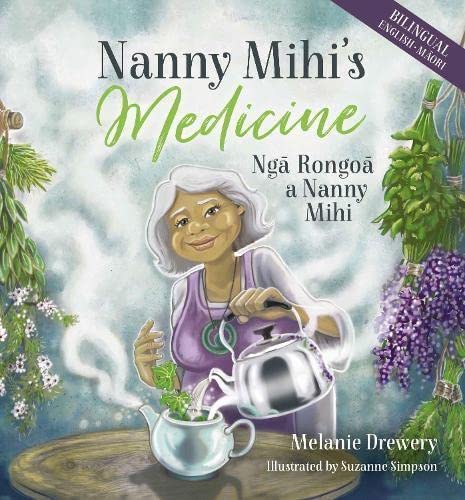 Nanny Mihi’s Medicine Nga Rongoa a Nanny Mihi Non-fiction