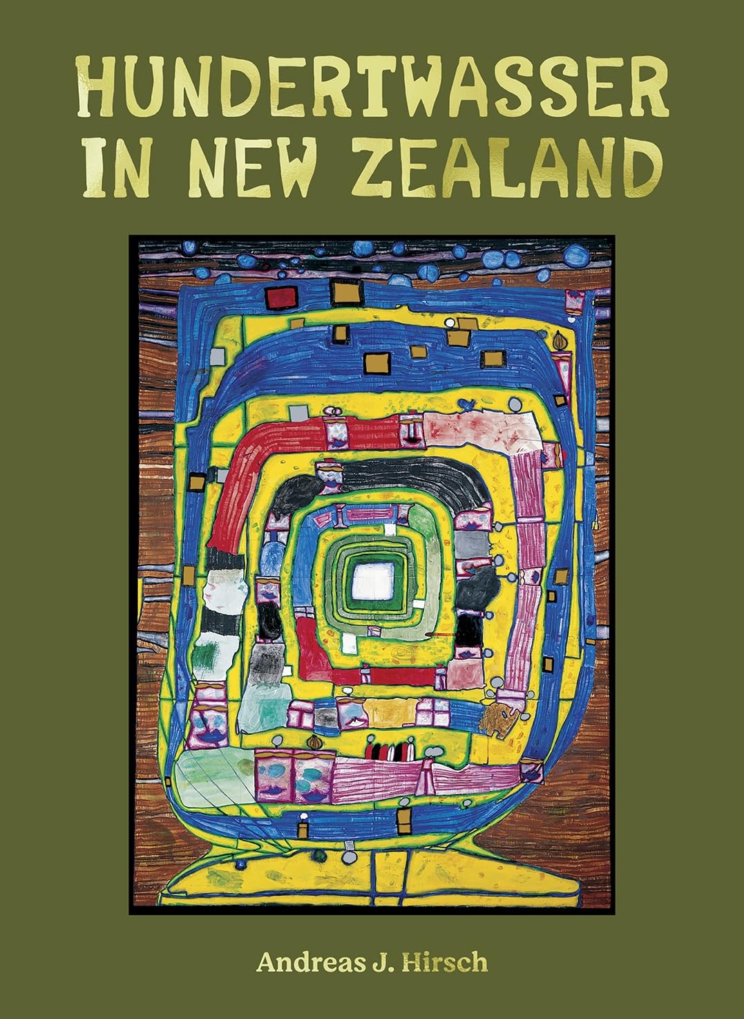 Hundertwasser in New Zealand: The Art of Creating Paradise Art & Literature