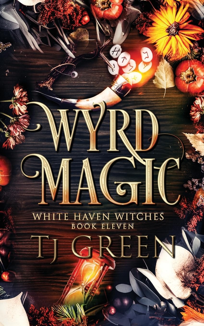 Wyrd Magic: Paranormal Witch Mysteries (White Haven Witches, Band 11) Historical Fiction