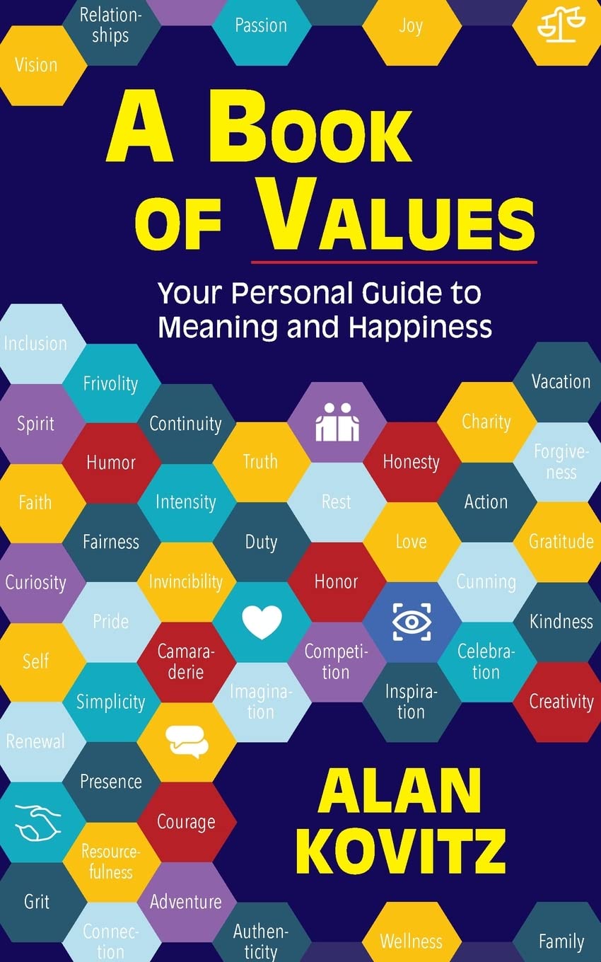 A Book of Values: Your Personal Guide to Meaning and Happiness: The Business, Finance & Career