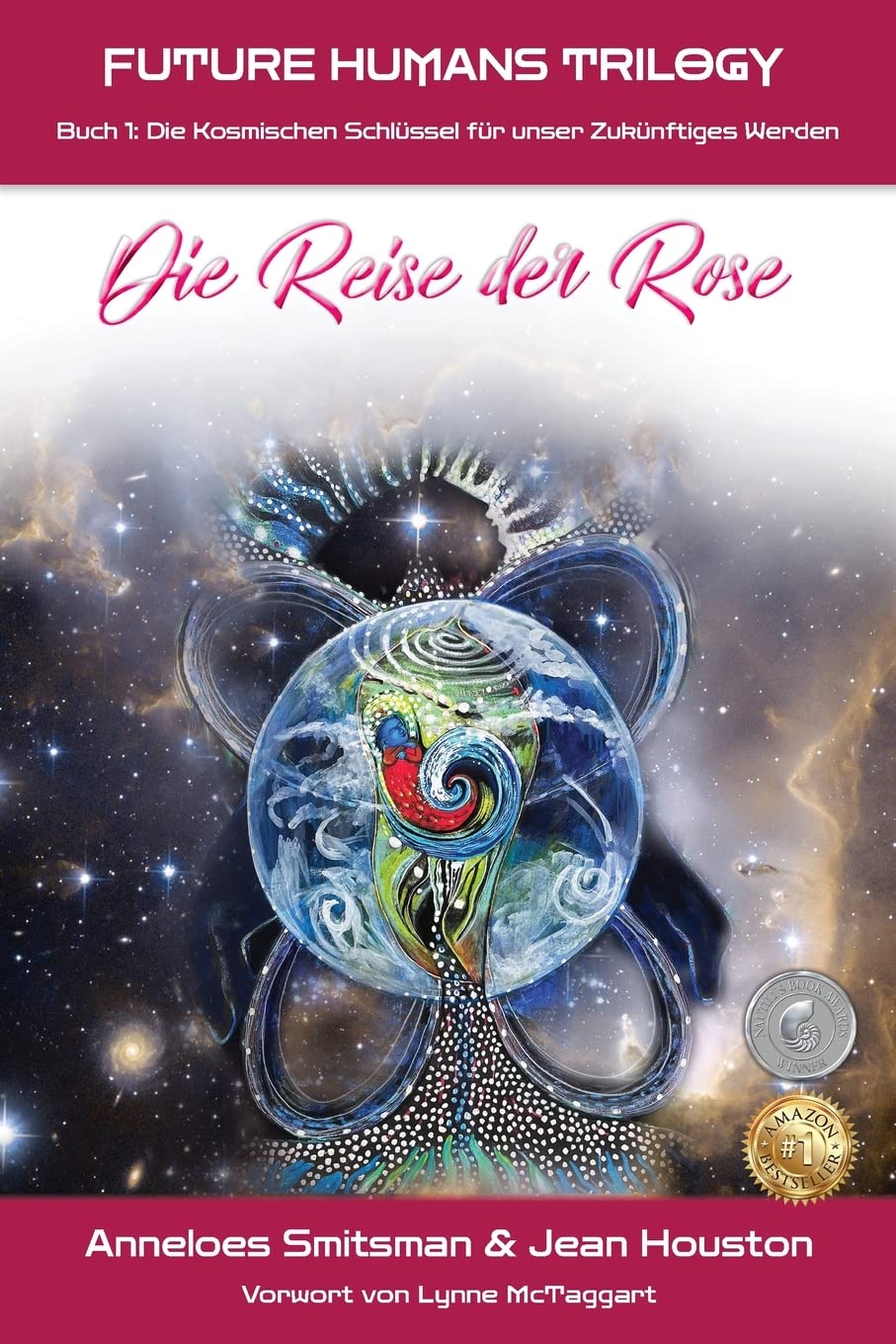 Die Reise der Rose: Die Kosmischen Schlüssel für unser Zukünftiges Werden (Future Humans Trilogy, Band 1) Philosophy