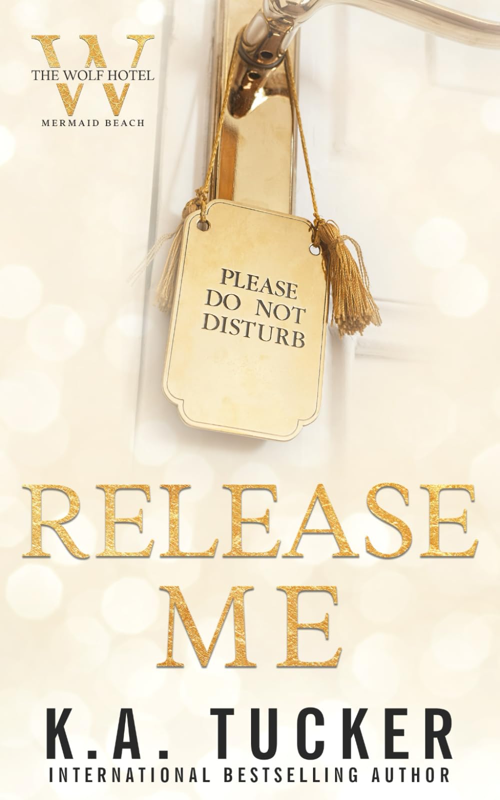 Release Me (The Wolf Hotel Mermaid Beach, Band 1) Contemporary literature