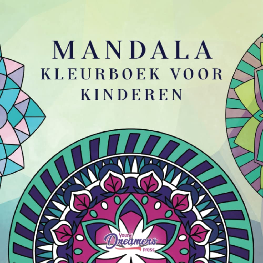 Mandala kleurboek voor kinderen: Kleurboek voor kinderen met leuke, makkelijke en ontspannende mandala's voor jongens, meisjes en beginners (Kleurboeken voor Kinderen, Band 7) Non-fiction