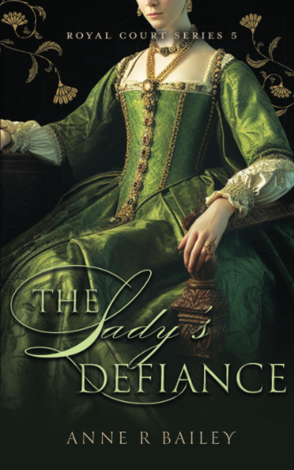 The Lady's Defiance (Royal Court Series) Historical Fiction