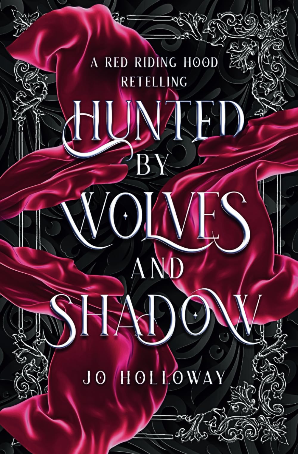 Hunted by Wolves and Shadow: A Red Riding Hood Fairy Tale Romantasy Romance