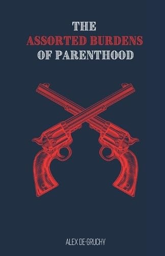 Product Image: The Assorted Burdens of Parenthood