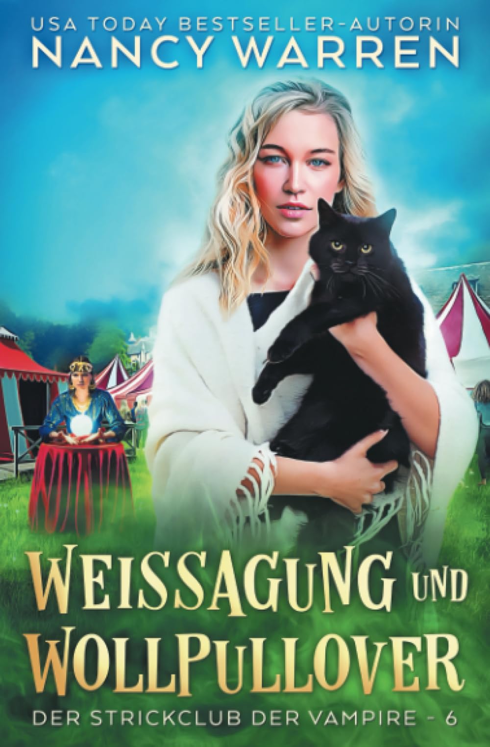 Weissagung und Wollpullover: Ein Paranormaler Cosy-Krimi (Der Strickclub der Vampire, Band 6) Detective & CSI