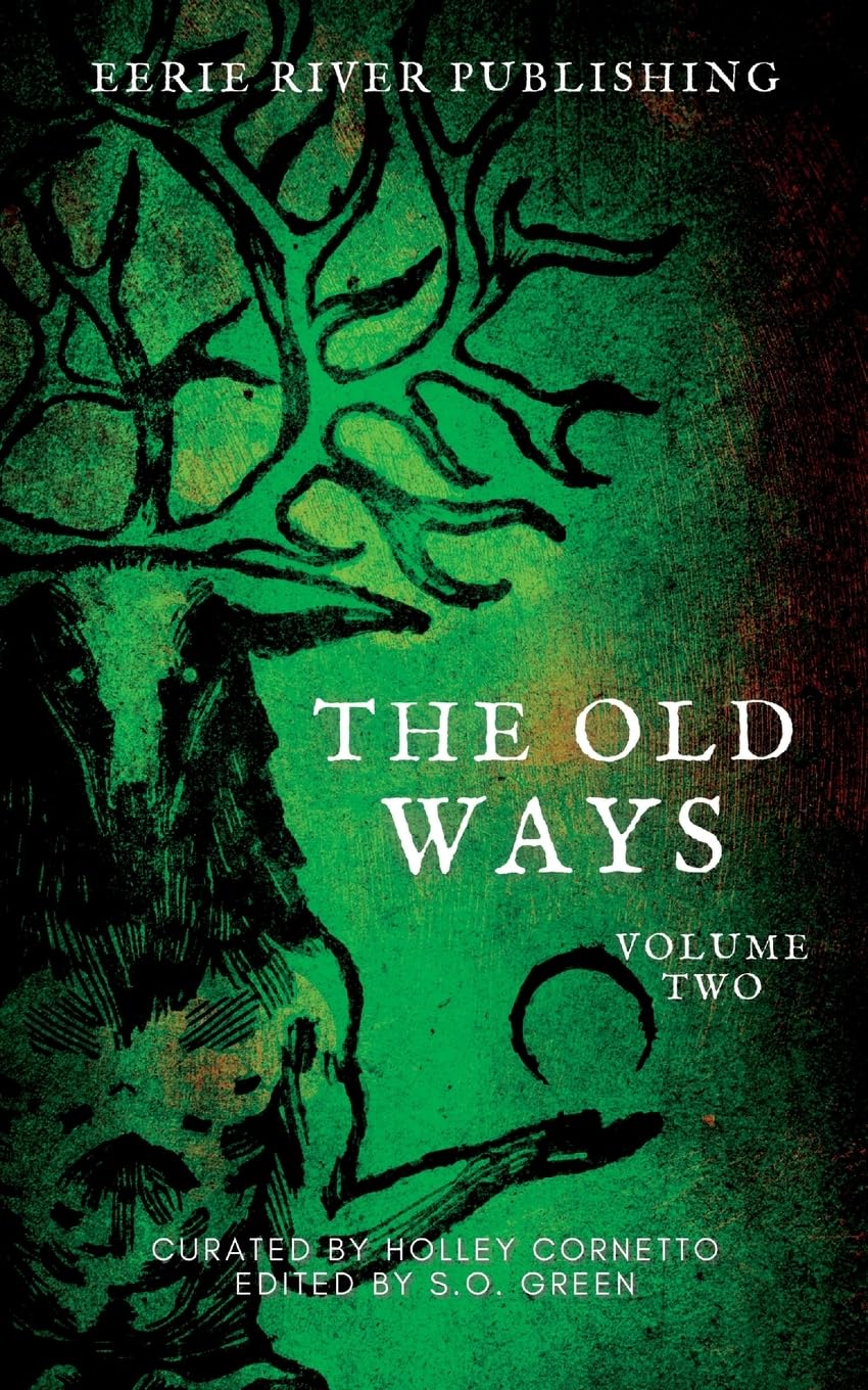 The Old Ways: Anthology of Ritual and Lore Volume 2: Volume Two (The Old Ways - Anthologies of Ritual and Lore) Contemporary literature