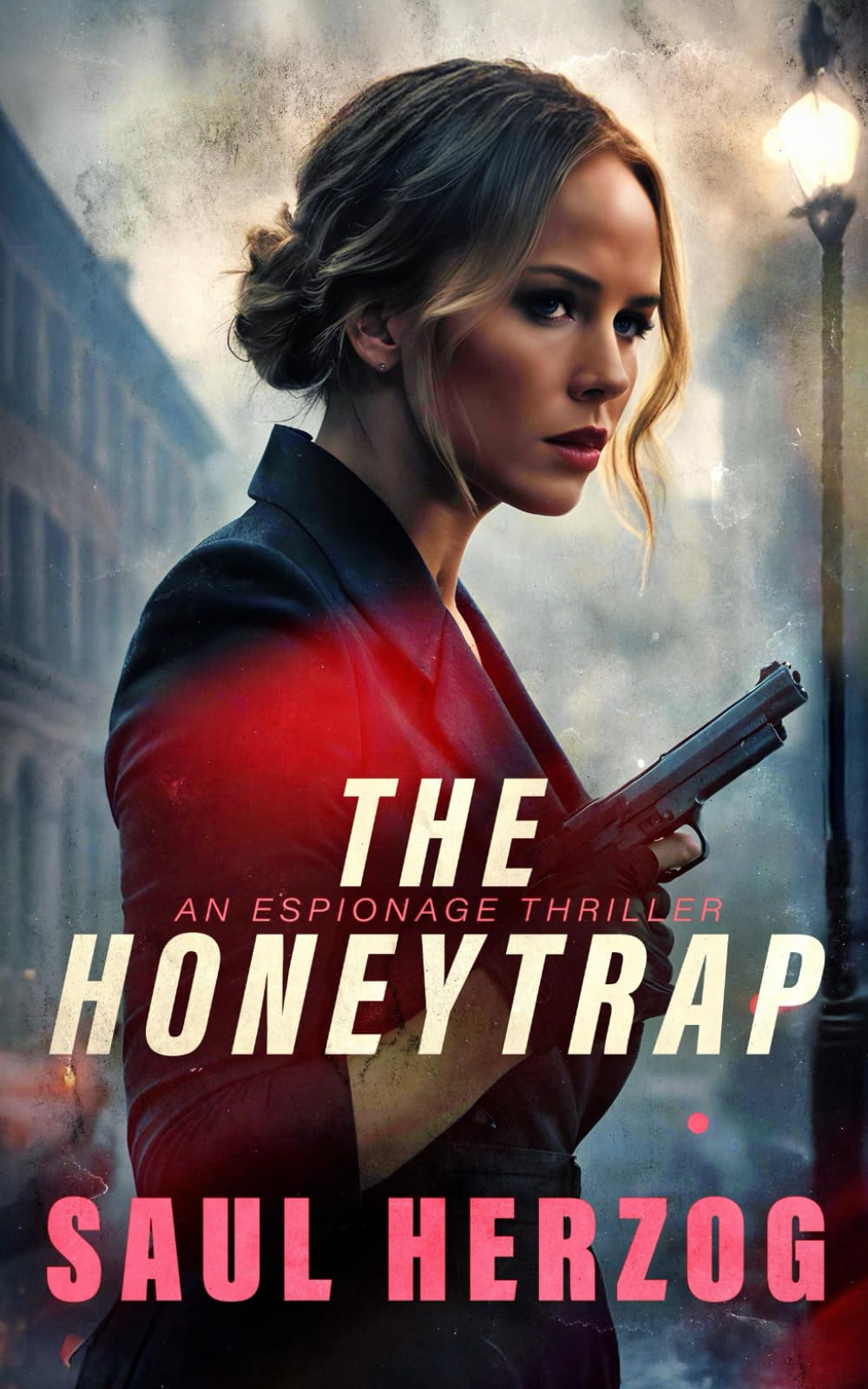 The Honeytrap (Espionage Thriller Series, Band 1) Action & Adventure