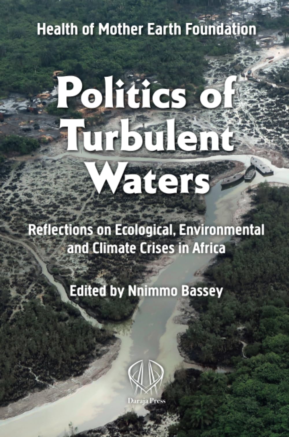 Politics of Turbulent Waters: Reflections on ecological, environmental and climate crises Law
