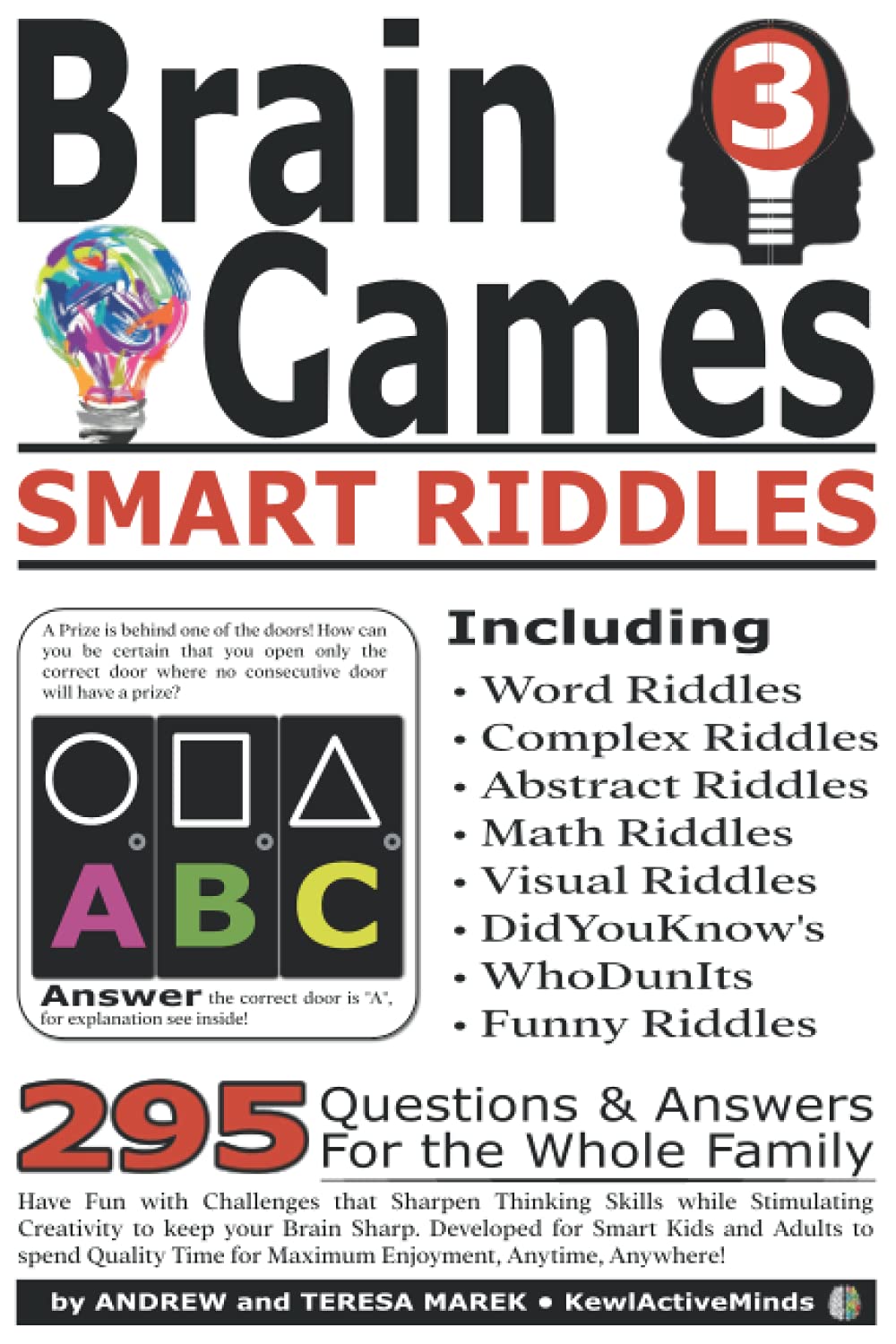 295 BRAIN GAMES Vol.3 - Smart Riddles - 295 Questions & Answers: Have Fun with Challenges that Sharpen Thinking Skills while Sitmulating Creativity to ... Puzzles, Riddles & Trivia Games, Band 3) Leisure & Fun