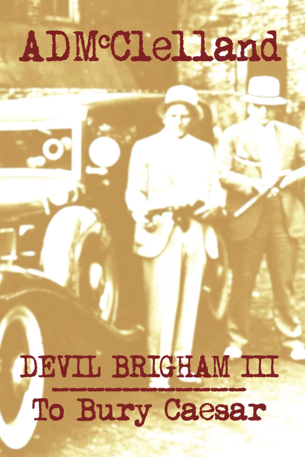 Devil Brigham III: To Bury Caesar Classics