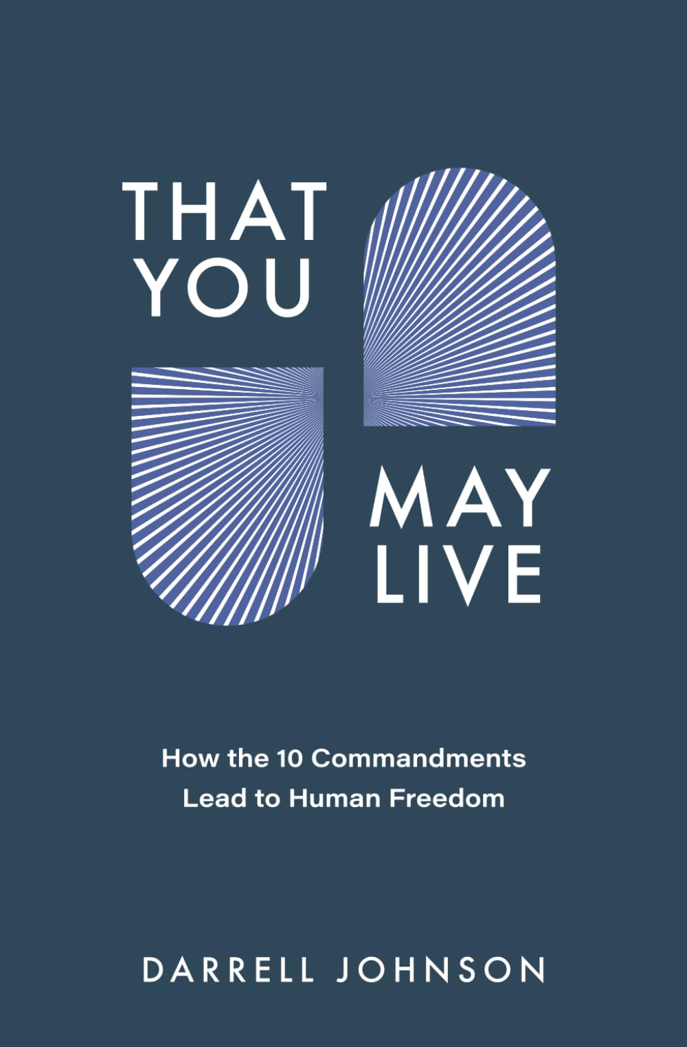 That You May Live: How the 10 Commandments Lead to Human Freedom Religion & Esotericism