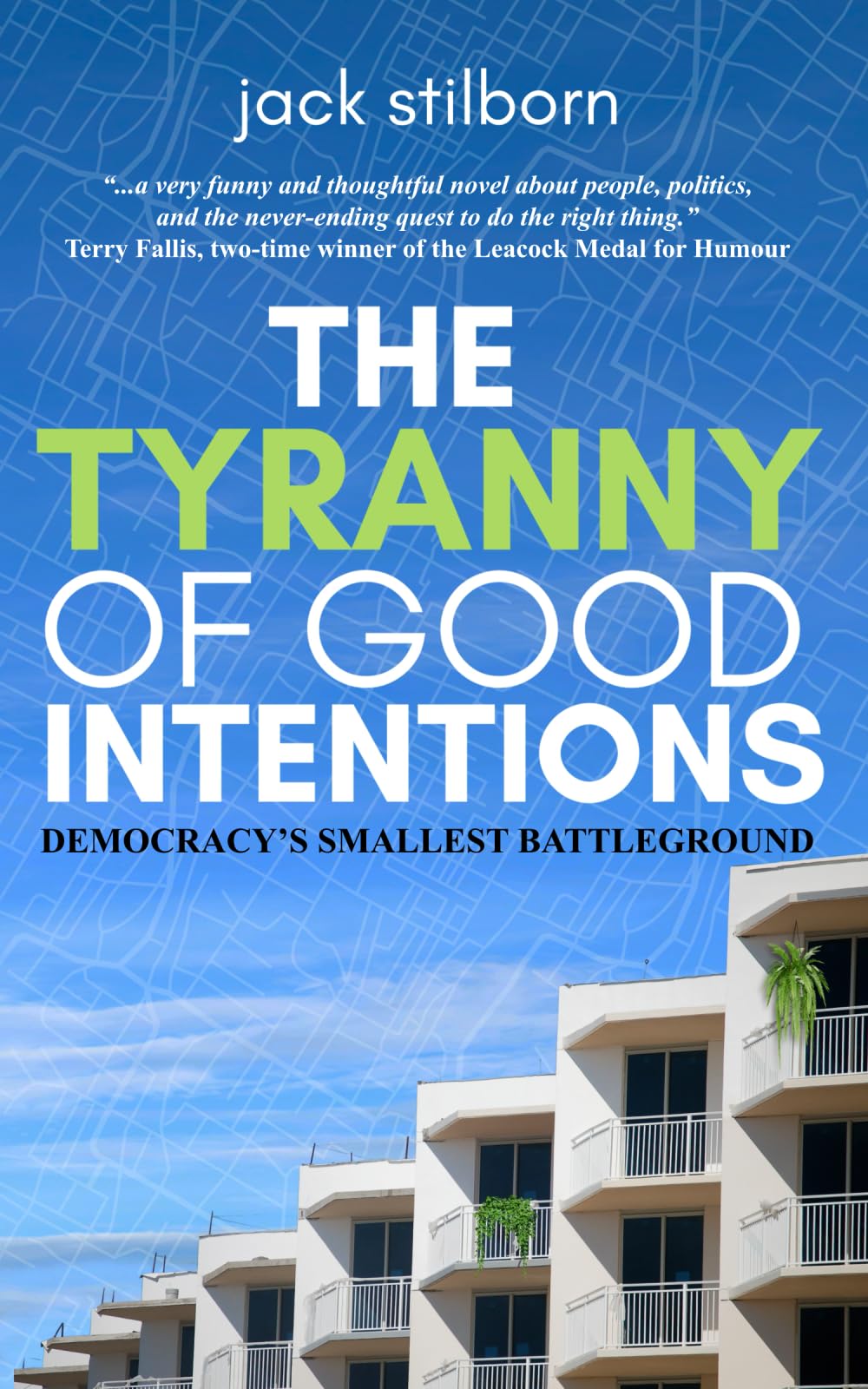 The Tyranny of Good Intentions Humour & Satire