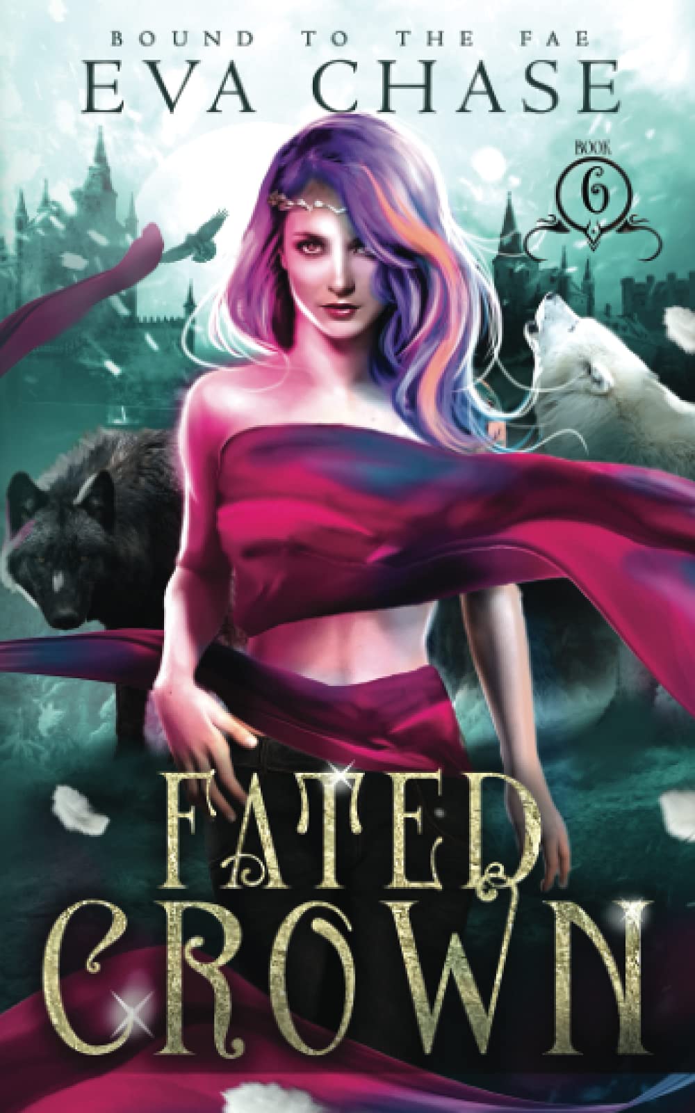 Fated Crown (Bound to the Fae, Band 6) Fairy Tales & Legends