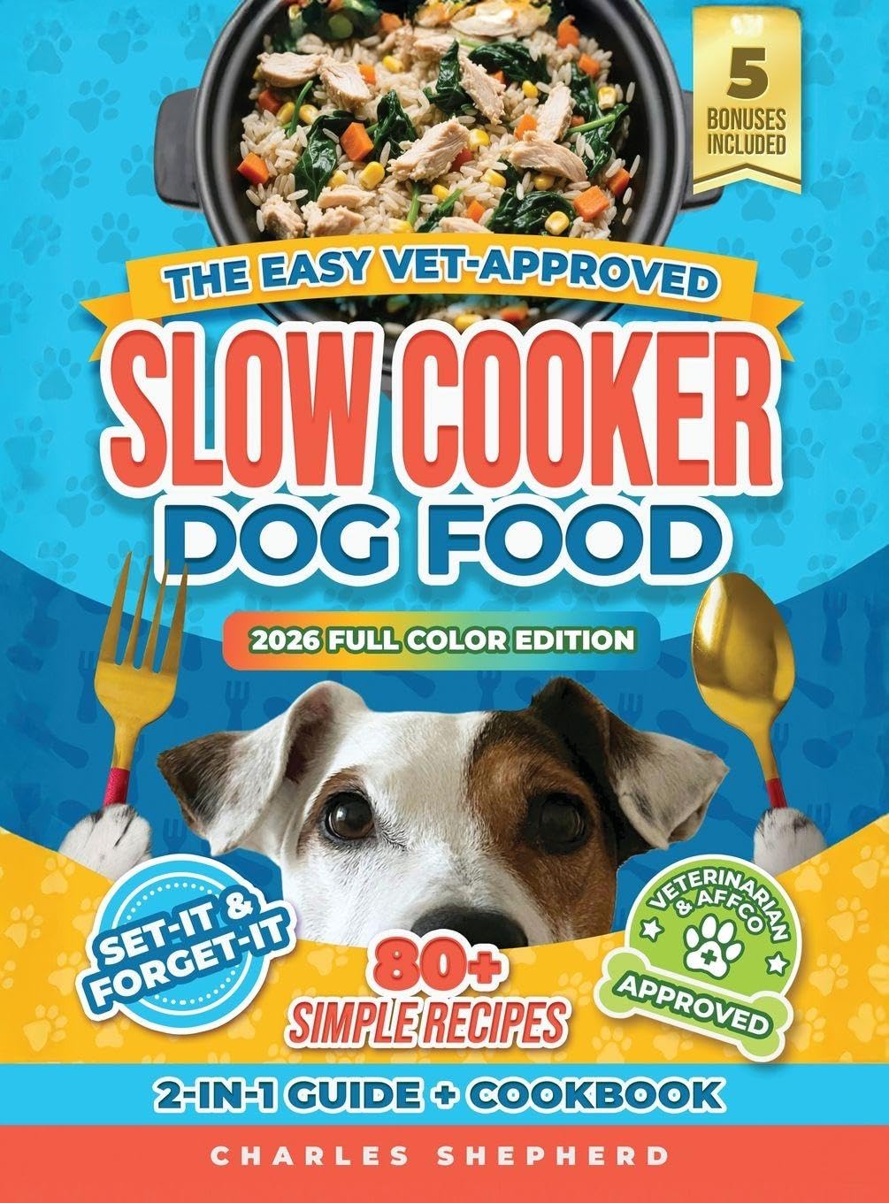 The Easy Vet-Approved Slow Cooker Dog Food Cookbook Leisure, Home & Garden