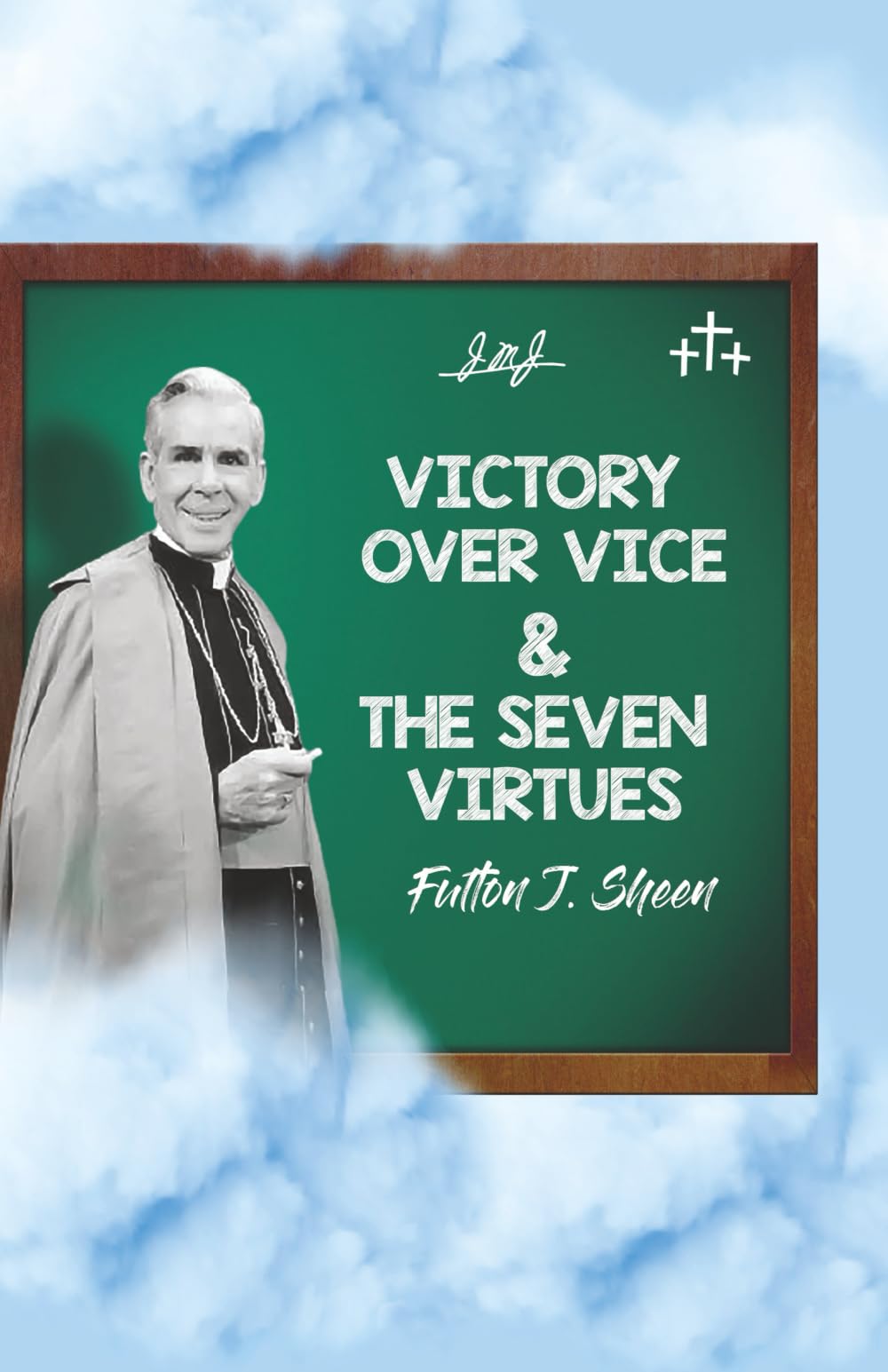 Victory Over Vice & The Seven Virtues (BOOKS WITH A MISSION, Band 2) Religion & Esotericism