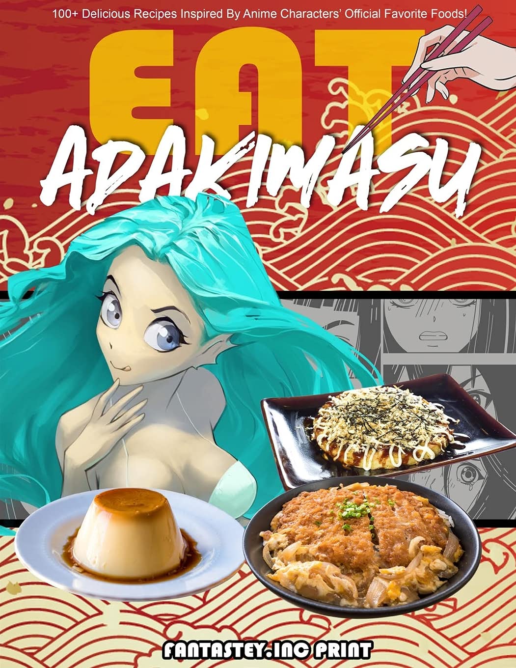 EAT-ADAKIMASU! The Ultimate Anime Cookbook Manga