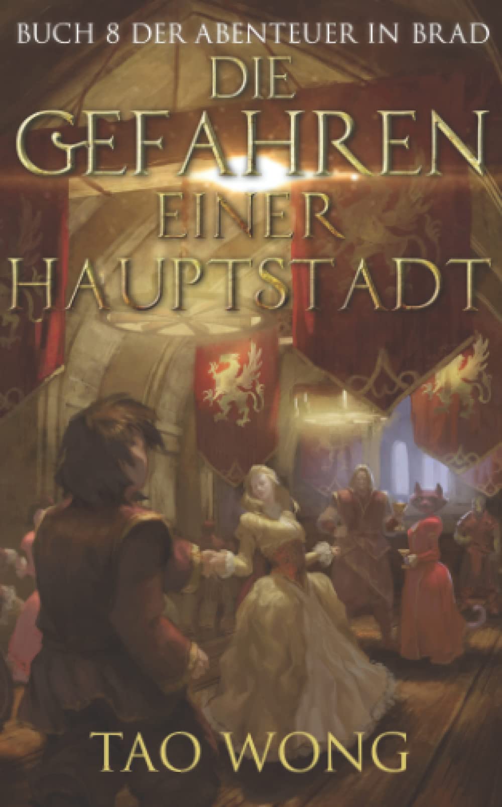 Die Gefahren einer Hauptstadt: Ein LitRPG-Roman für Jugendliche (Abenteuer in Brad, Band 8) Fiction