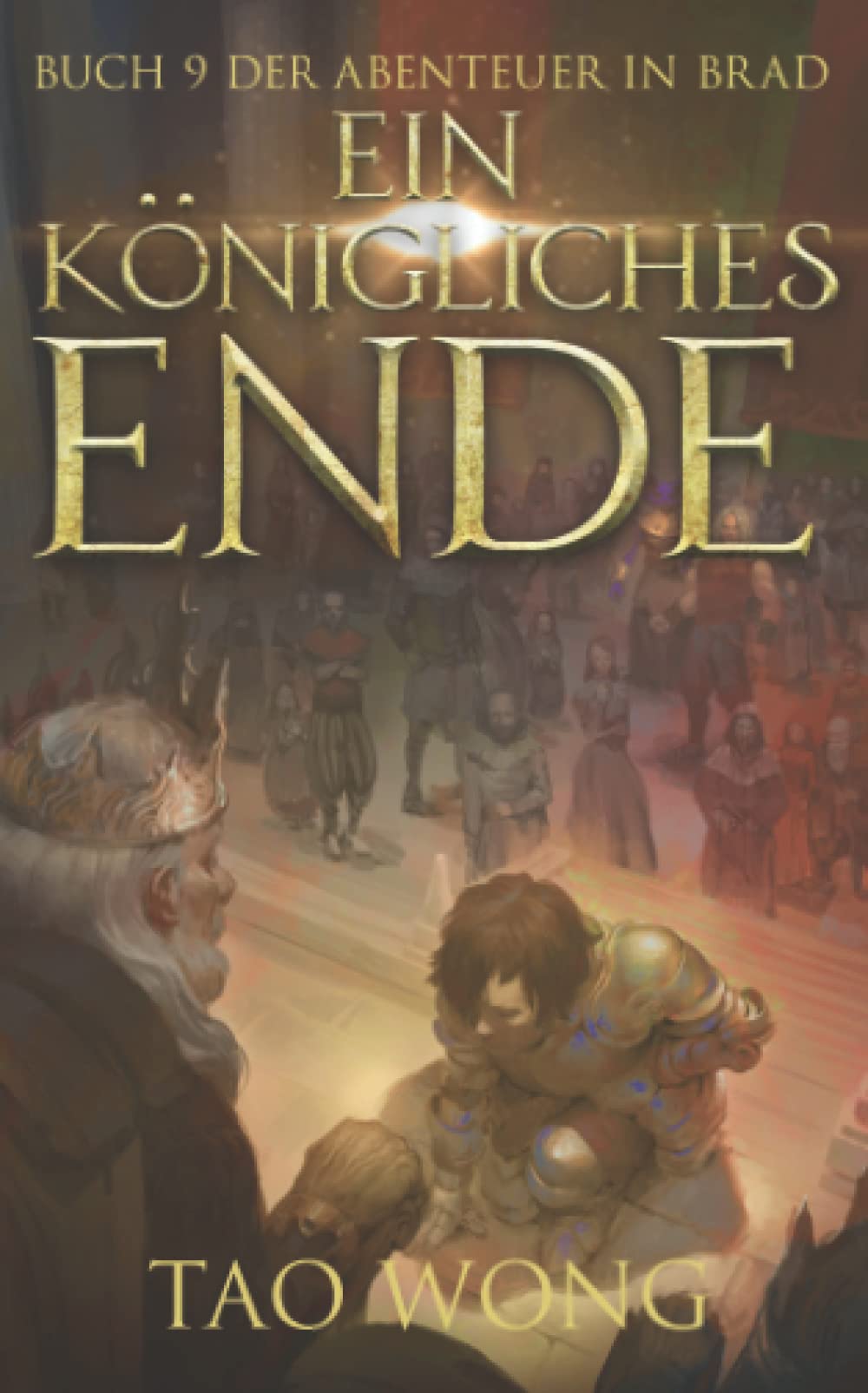 Ein königliches Ende (Abenteuer in Brad #9): Ein LitRPG-Roman für Jugendliche book
