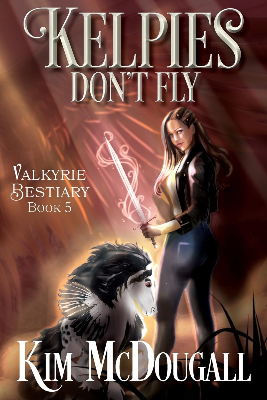 Kelpies Don't Fly: A Paranormal Suspense Novel with a Touch of Romance (Valkyrie Bestiary, Band 5) Action & Adventure
