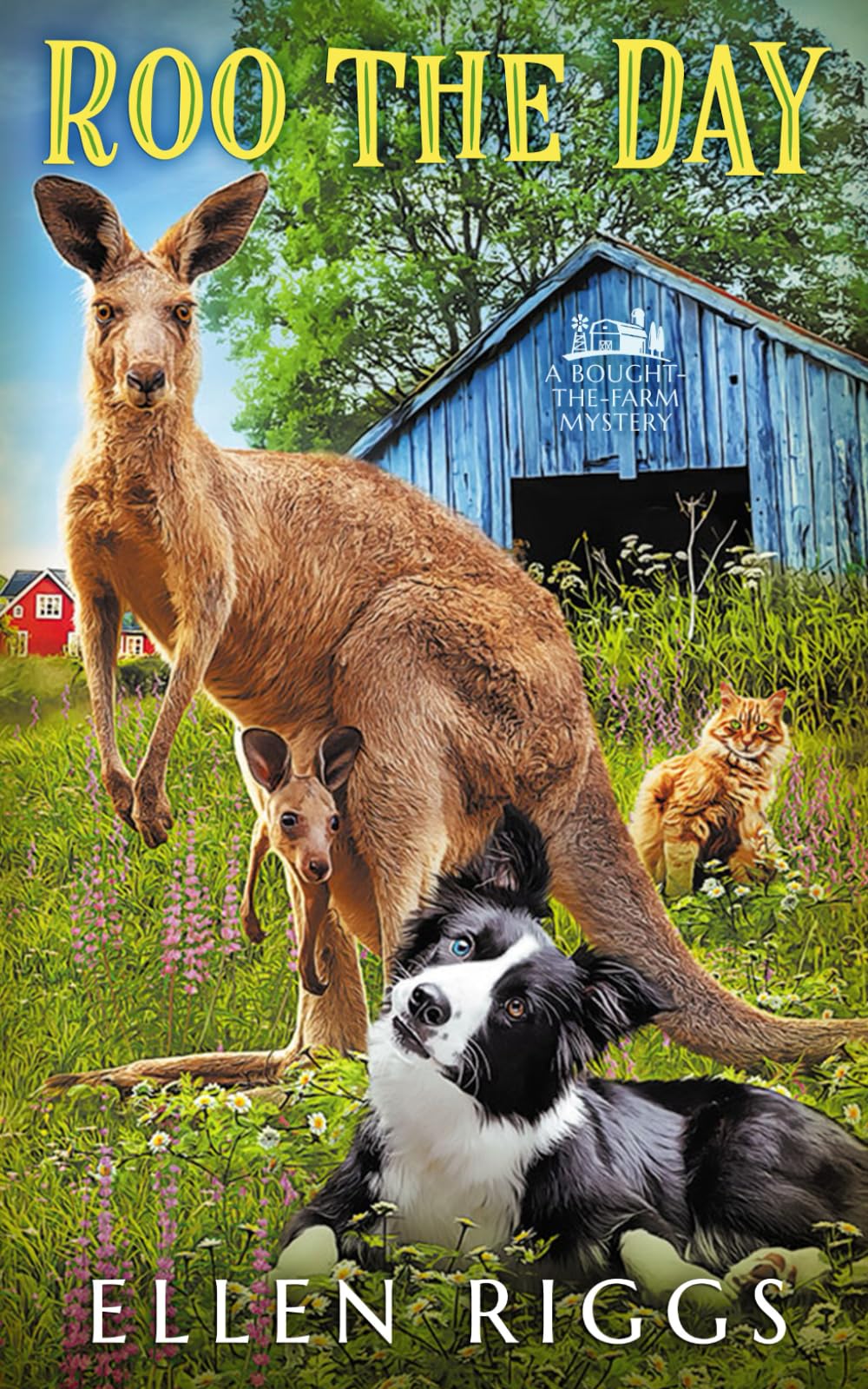 Roo the Day (Bought-the-Farm Mystery, Band 20) Cosy Mystery & Humour