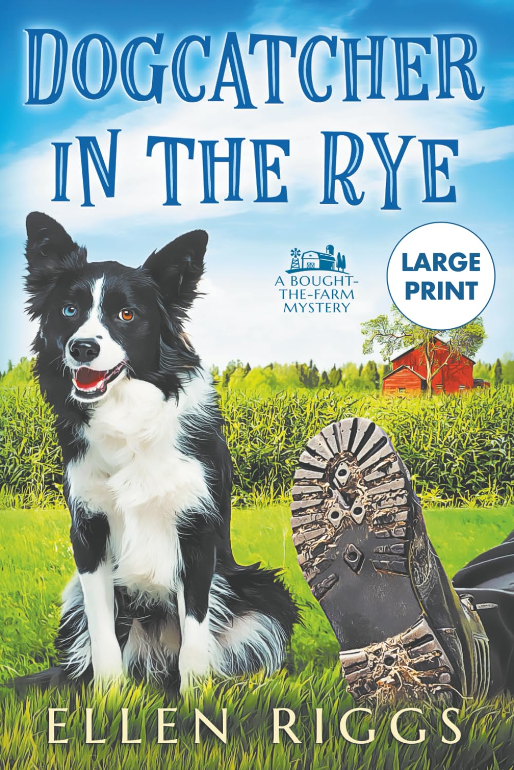 Dogcatcher in the Rye (Large Print Series - Ellen Riggs' Books, Band 1) Cosy Mystery & Humour