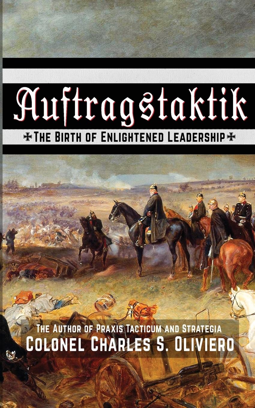 Auftragstaktik: The Birth of Enlightened Leadership Social Sciences