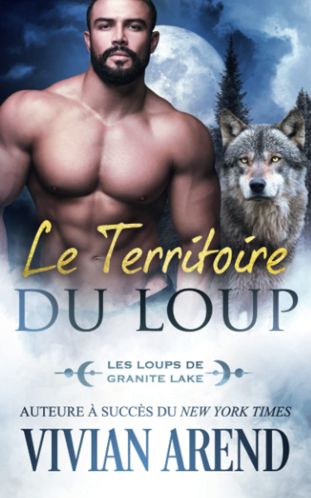 Le Territoire du loup: Les Loups de Granite Lake, tome 5 book