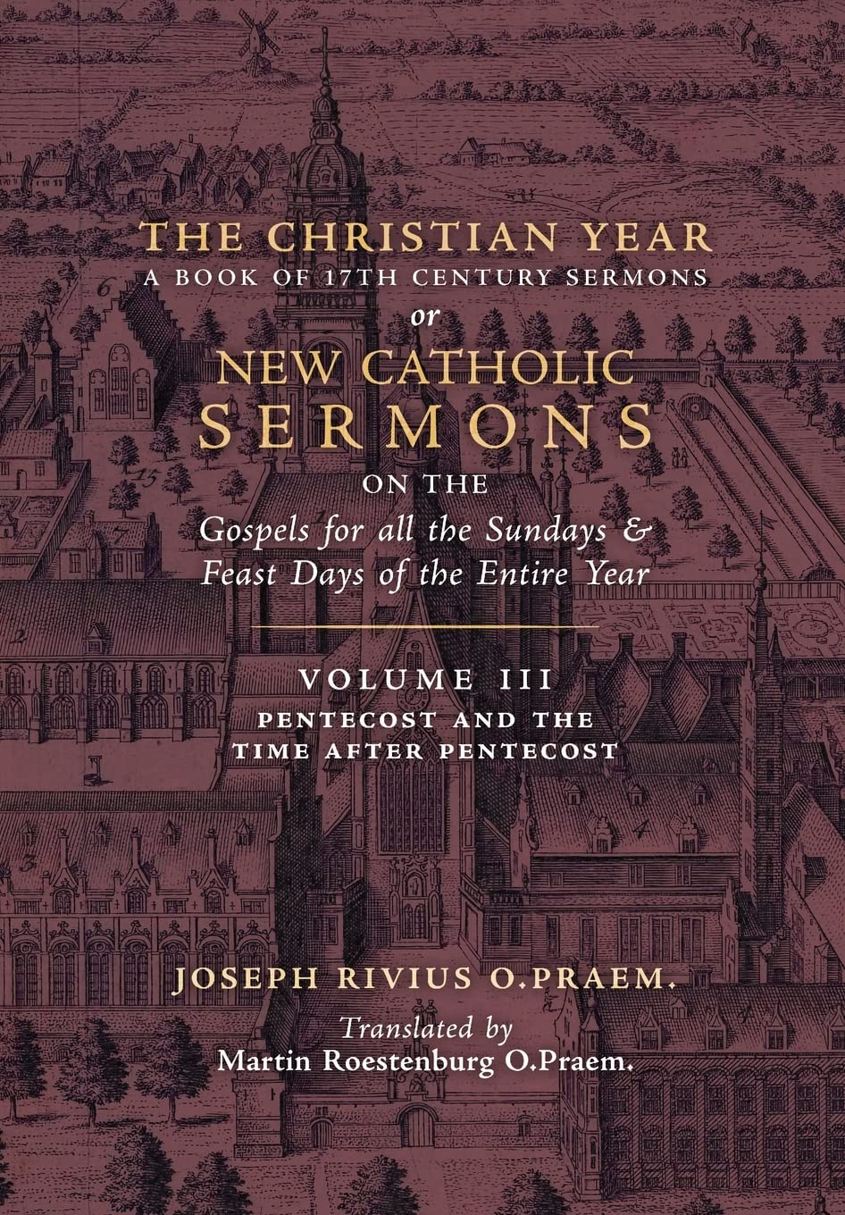 The Christian Year: Vol. 3 (Sermons for Pentecost and the Time after Pentecost) Religion & Esotericism