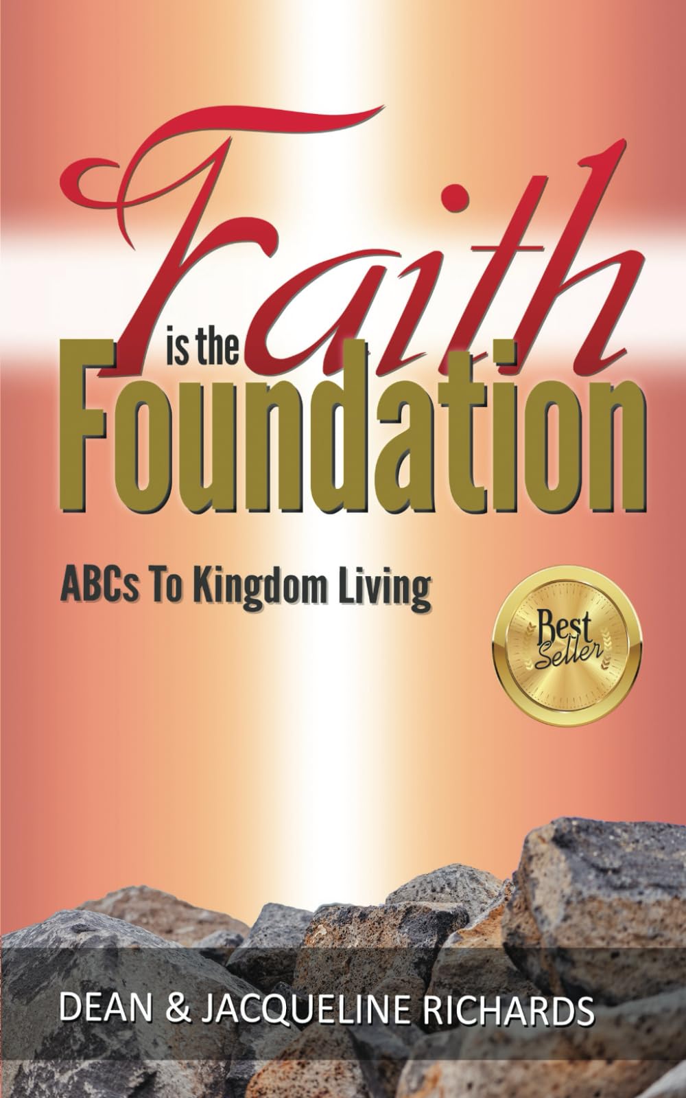 Faith is the Foundation: ABCs to Kingdom Living book