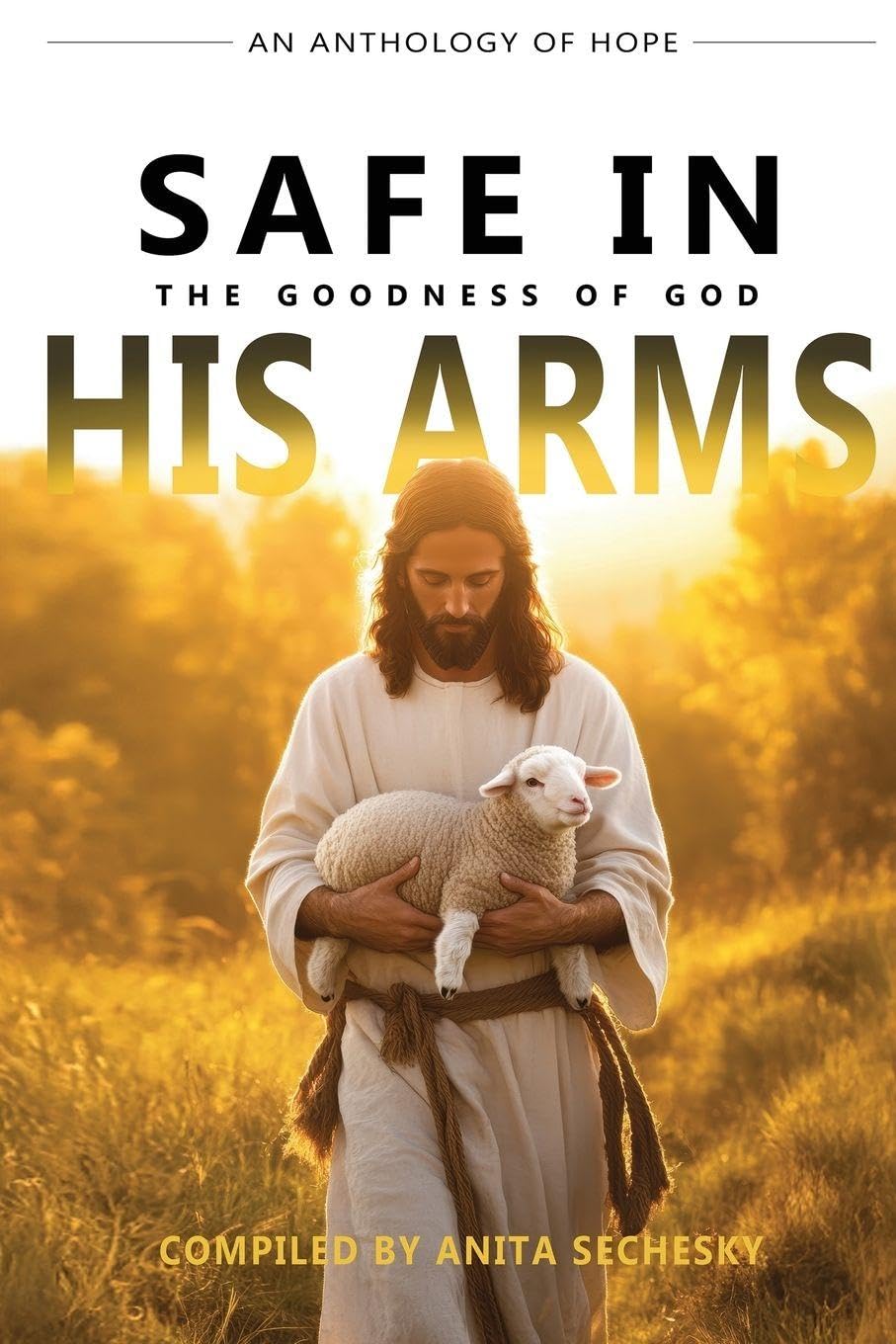Safe In His Arms - The Goodness of God Religion & Esotericism