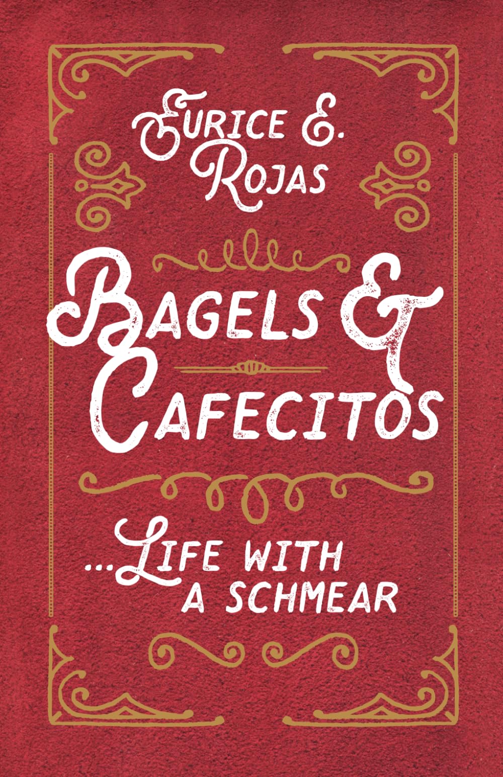 Bagels & Cafecitos: ... Life with a Schmear (Volume 1, Band 1) Humour & Satire