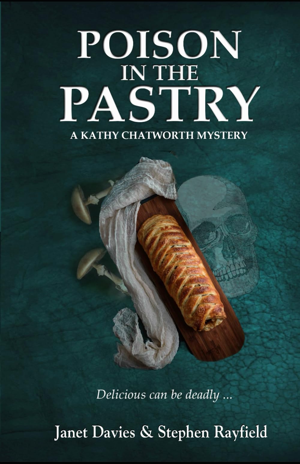 Poison in the Pastry (A Kathy Chatsworth Mystery, Band 3) Detective & CSI