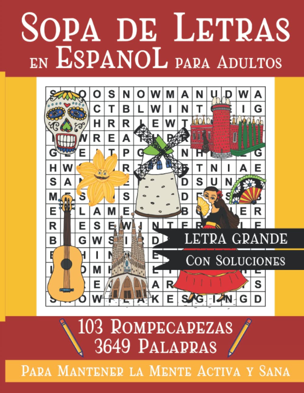 Sopa de Letras en Espanol para Adultos: Busqueda de Palabras para Mantener La Mente Sana. Spanish Word Search for Adults and Seniors Large Print 3649 Words 103 Word Puzzles With Solutions Leisure & Fun