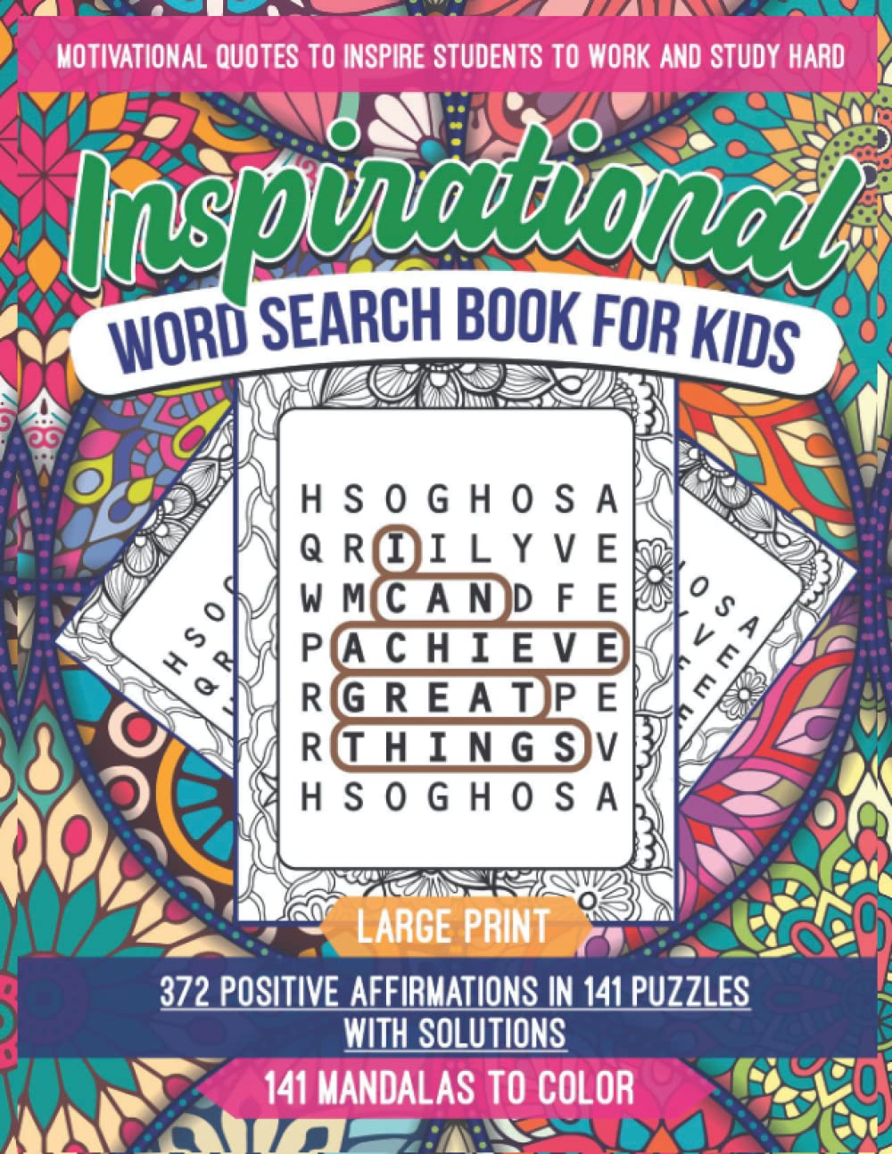 Inspirational Word Search Book for Kids: Word Search Activity Book with 141 Word Search Games & 372 Positive Affirmations for Kids in 141 Mandalas to ... Build Happy Mindset & Develop Coping Skills Books