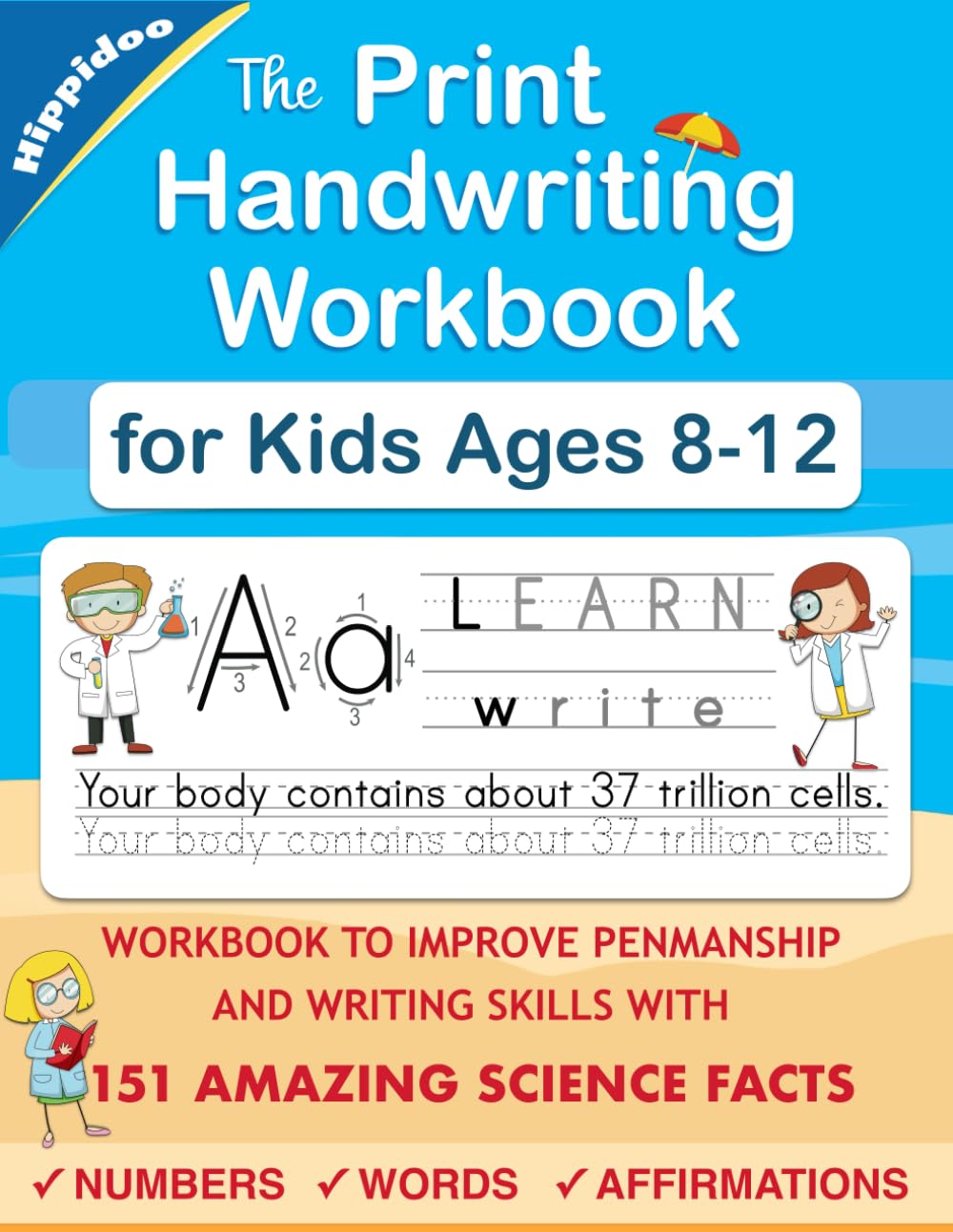 The Print Handwriting Workbook for Kids Ages 8-12: Improve Your Penmanship and Print Writing skills with Amazing Science Facts Learning & Reference