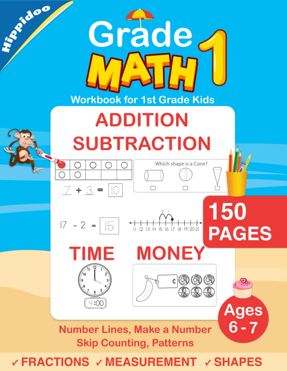 Grade 1 Math Workbook for 1st Grade Kids Ages 6-7: Mathematics Practice Book First Graders - Addition, Subtraction, Place Value, Measurement, Fractions, Geometry, Counting Money, Time, and more Study Guides